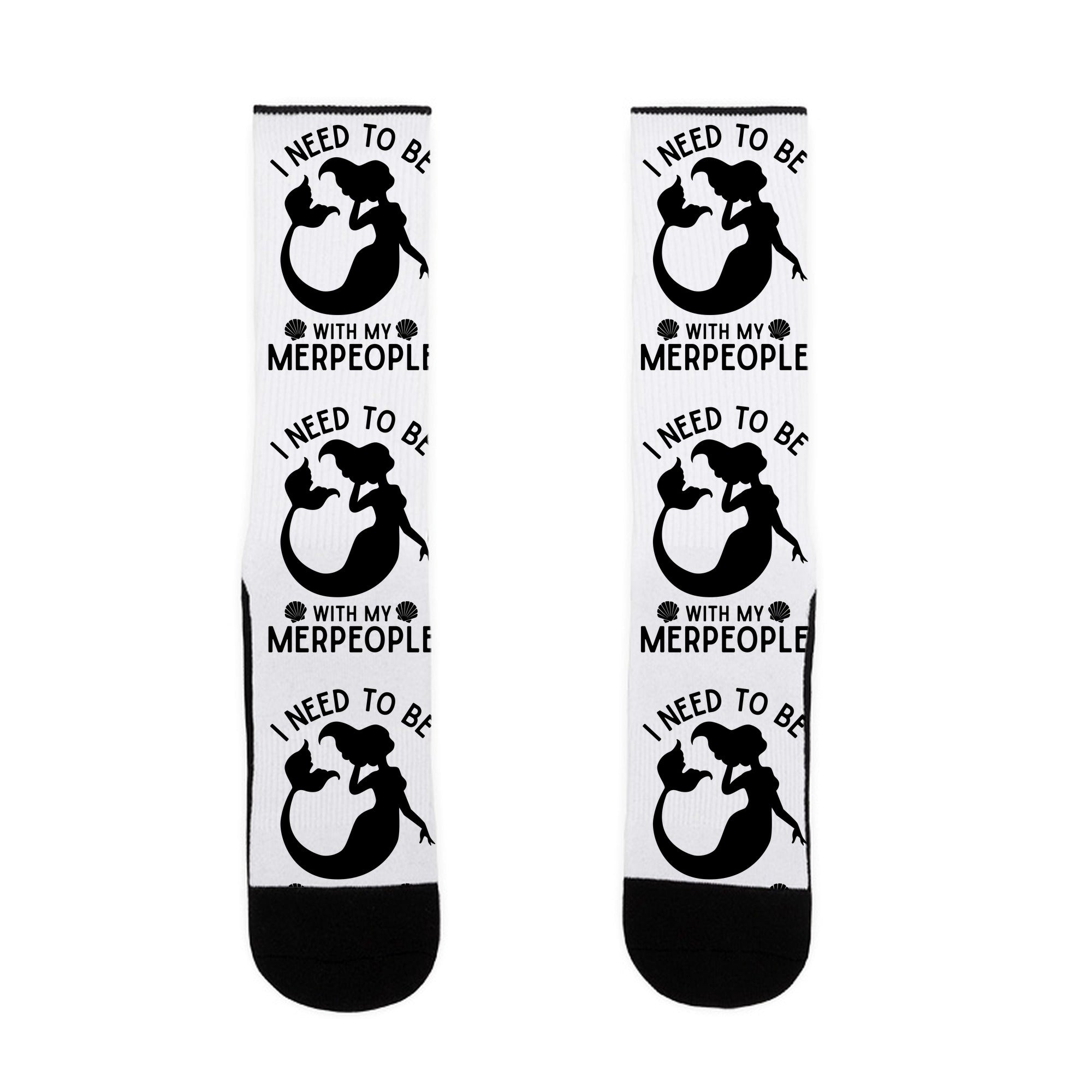 I Need To Be With My Merpeople Socks
