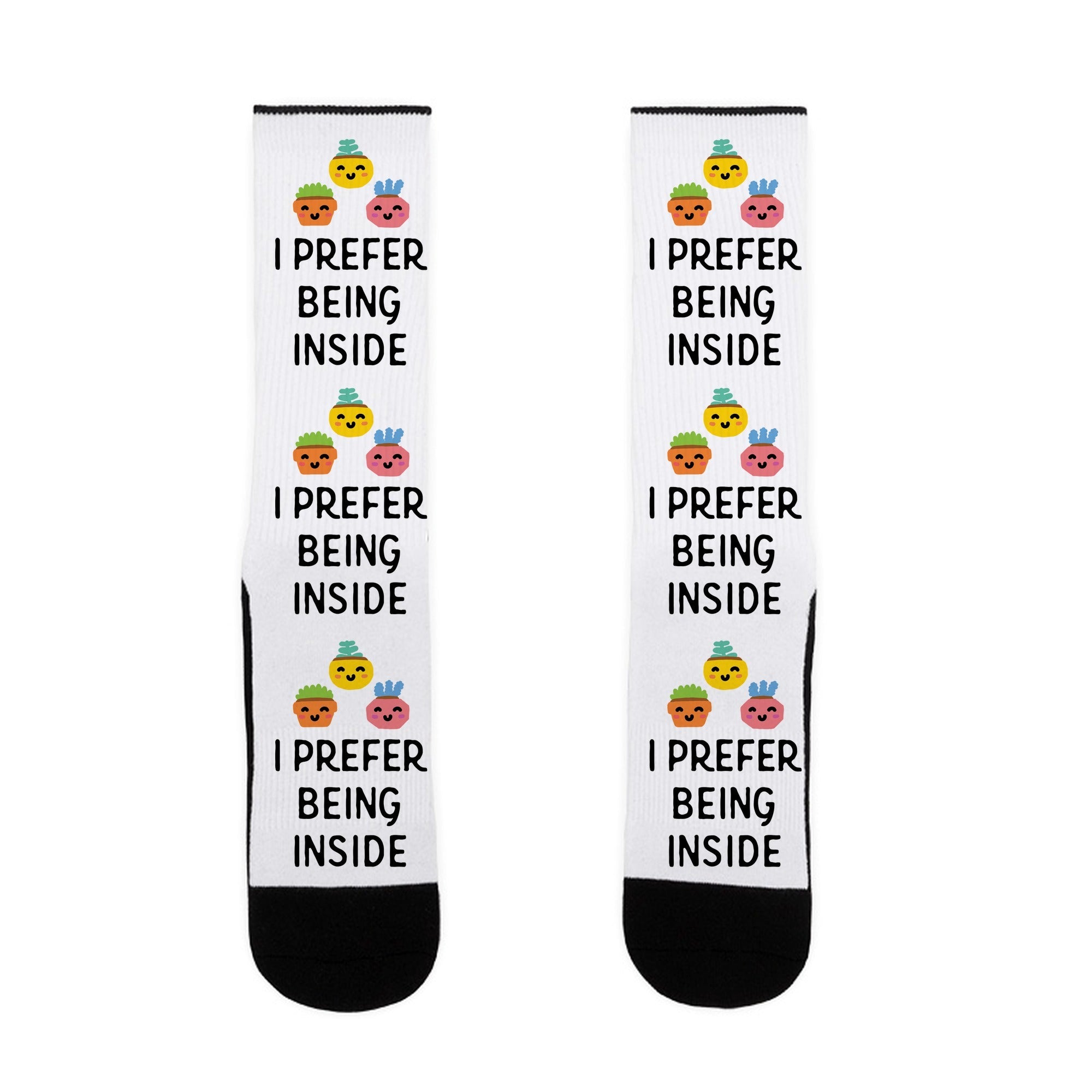 I Prefer Being Inside Socks