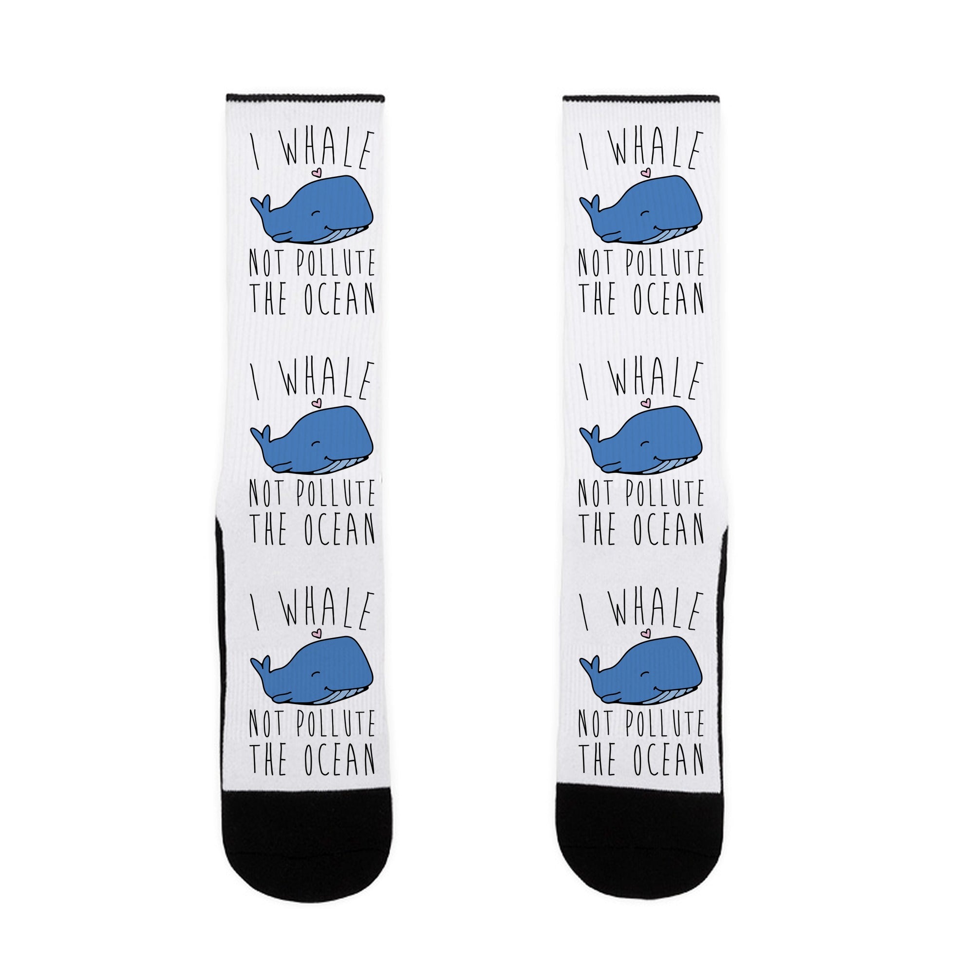 I Whale Not Pollute The Ocean Socks