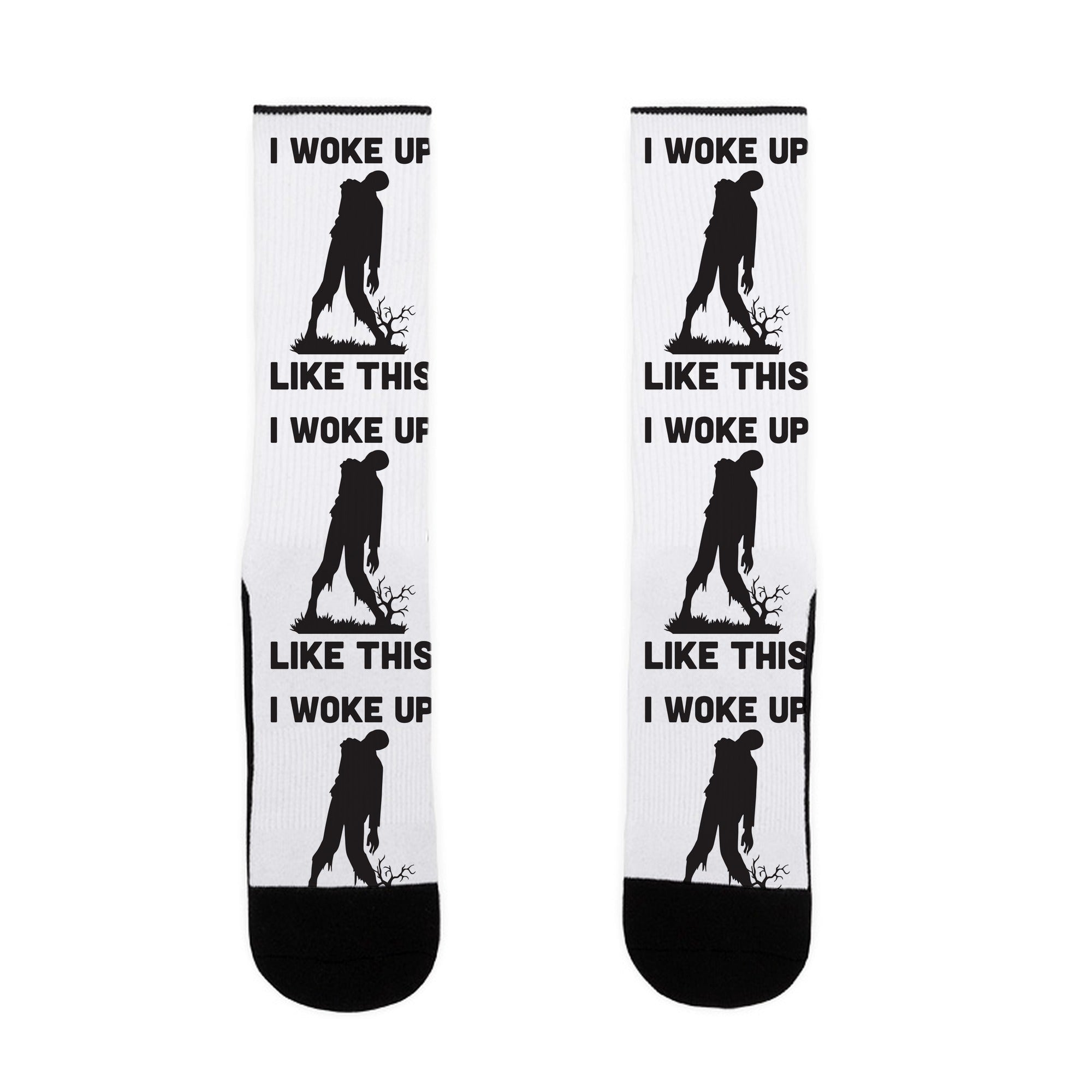 I Woke Up Like This Zombie Socks