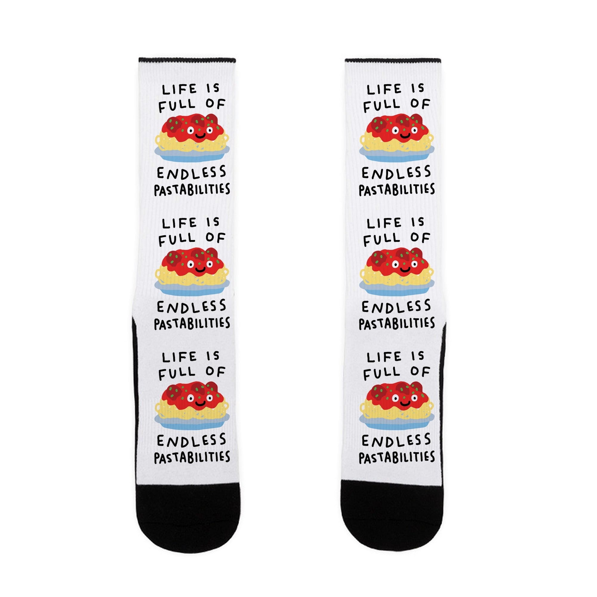 Life Is Full Of Endless Pastabilities Socks