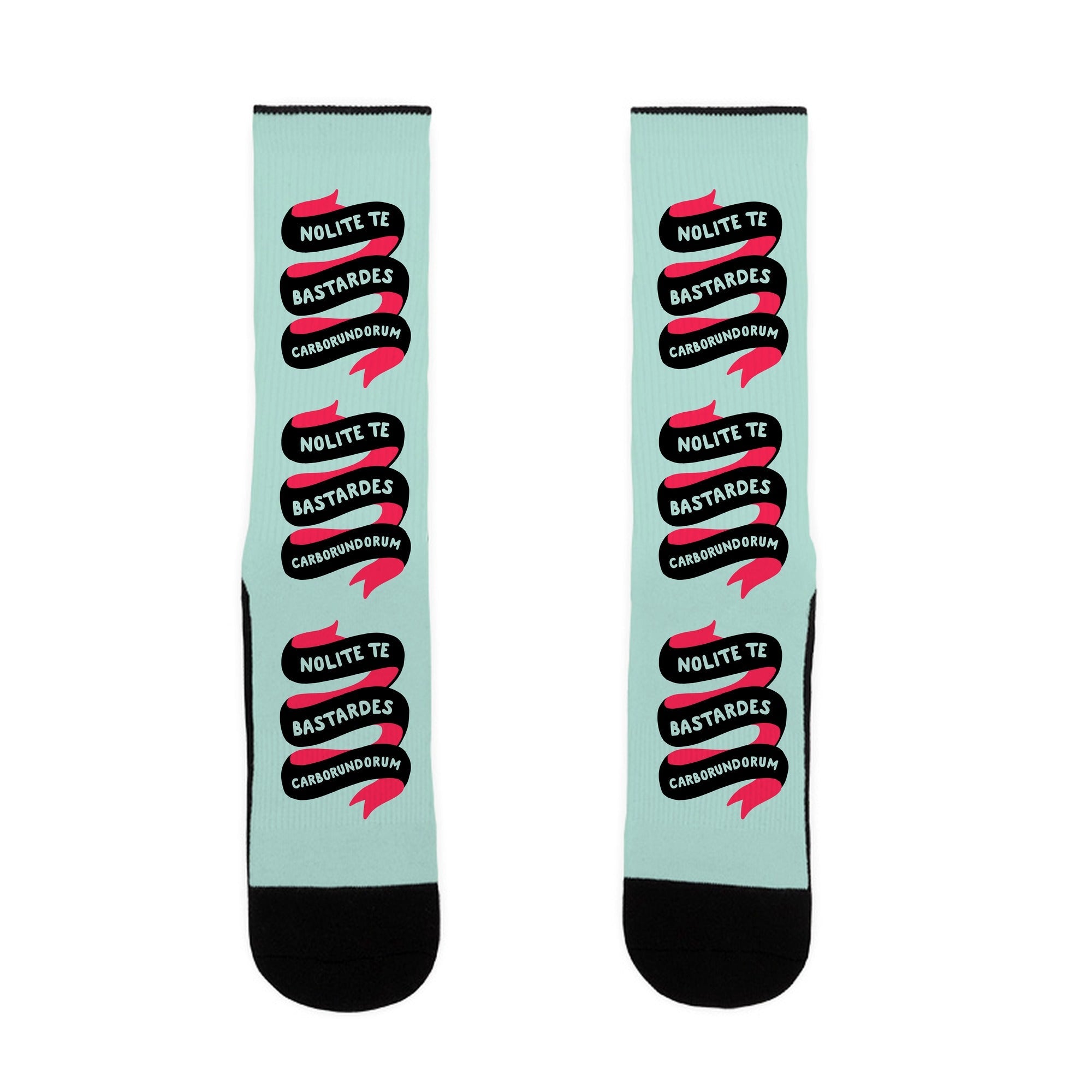 Nolite Te Bastardes Carborundorum Socks
