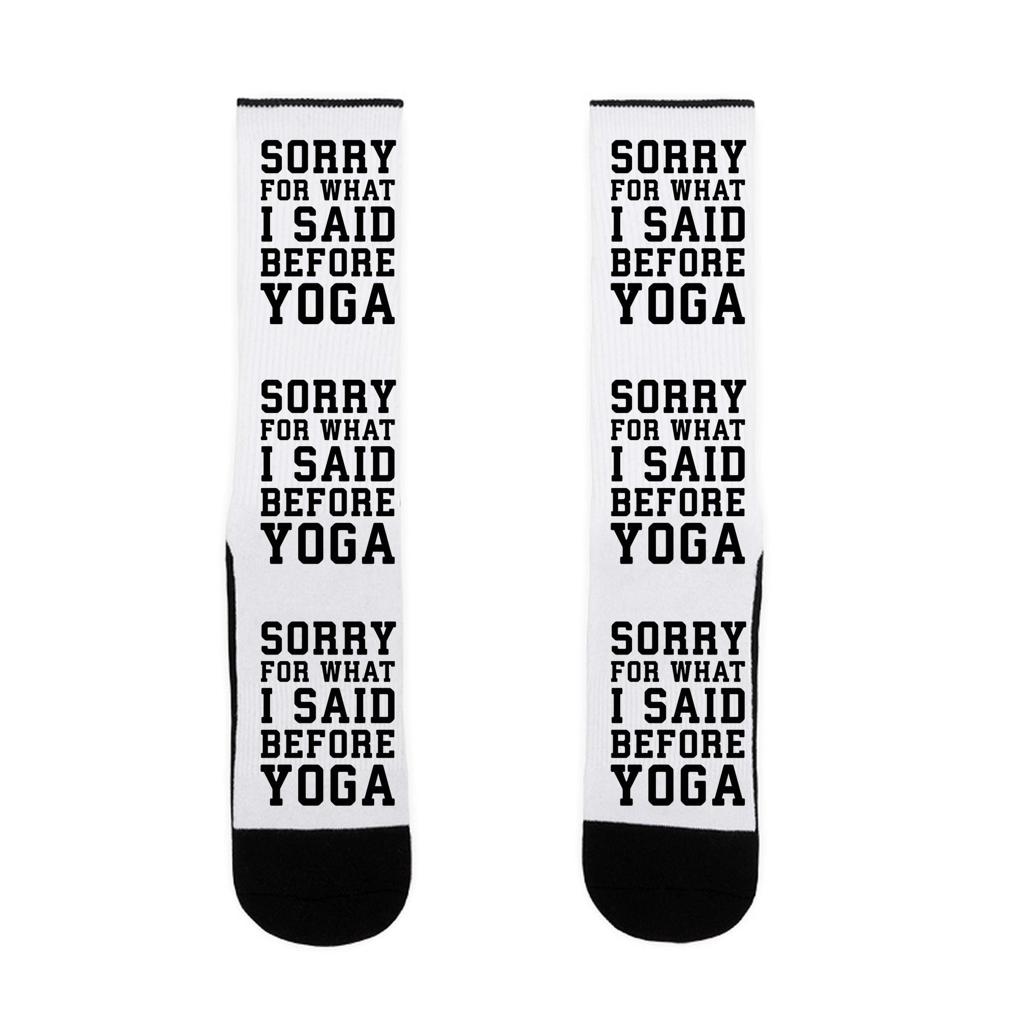 Sorry For What I Said Before Yoga Socks