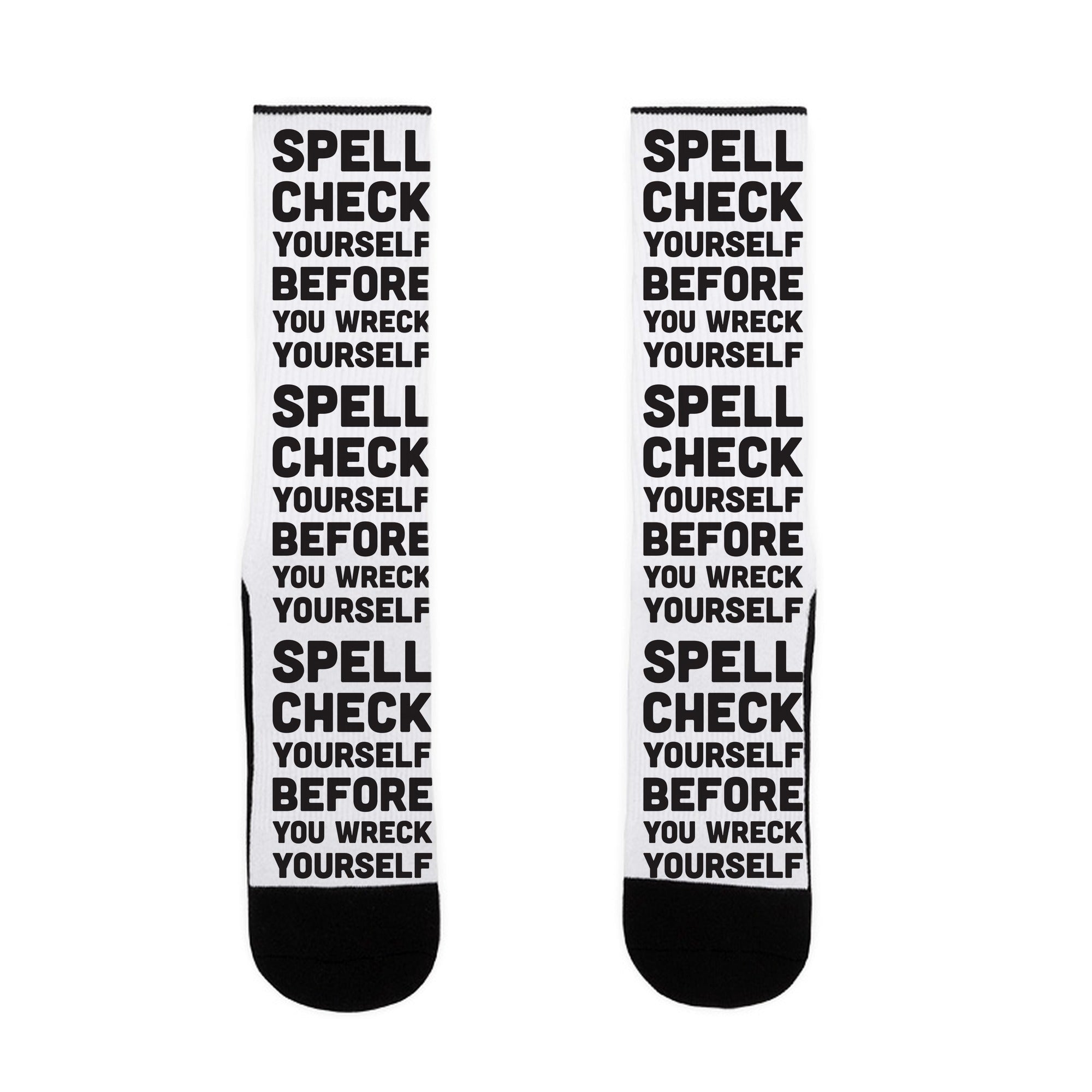 Spell Check Yourself Before You Wreck Yourself Socks