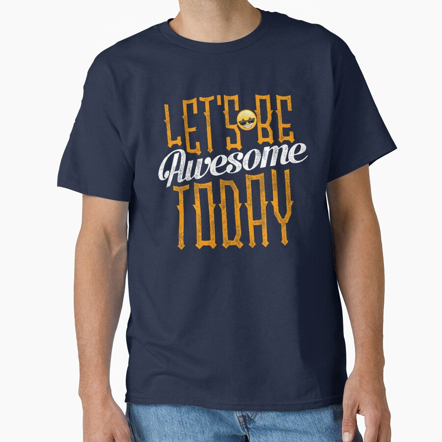 Awesome Today - Wear Your Motivation by Emanova9