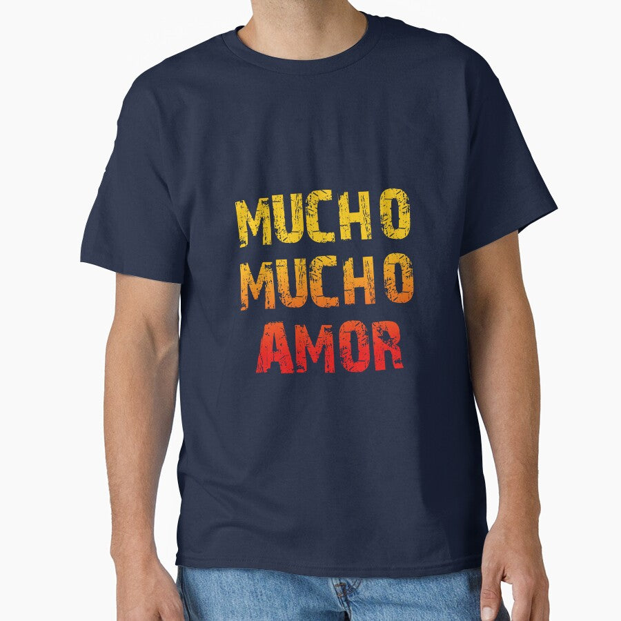 Mucho Mucho Amor Slim Fit, For Man For Women Handmade, For Boys Print On Demand, Hot Idea by CHONTESTORE