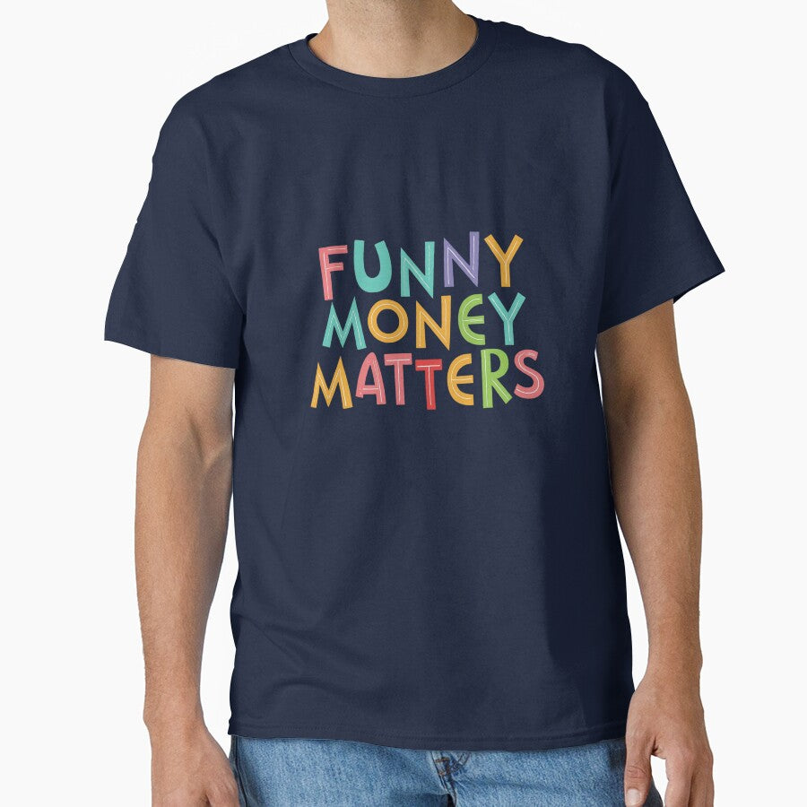 FUNNY MONEY MATTERS by ARTSWAG99