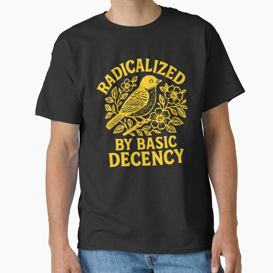 Radicalized By Basic Decency Liberal Teacher by bethanyrodgers6