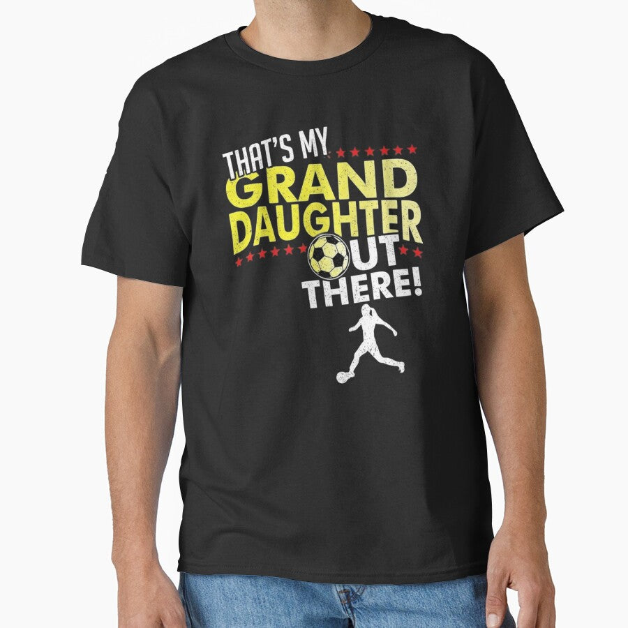 That's My Granddaughter Out There Soccer Grandma Shirt Proud Soccer Grandparent Gift T-shirt by animenosekaiii
