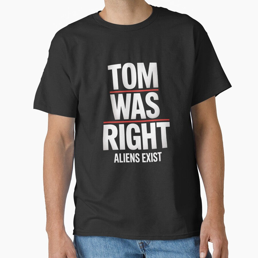 Tom Was Right Aliens Exist Adults Black Crew Neck Short by TiredPack