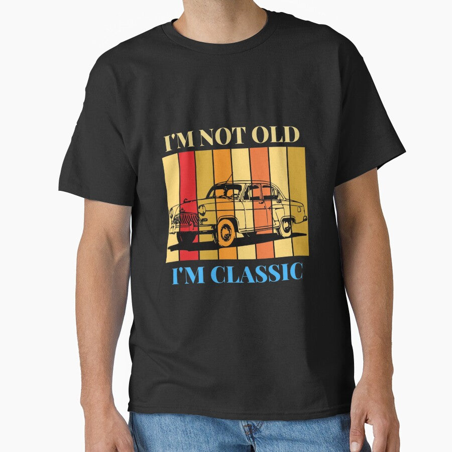 I'm Not Old But I'm Classic Printed Graphic T-Shirt by KARSCORP