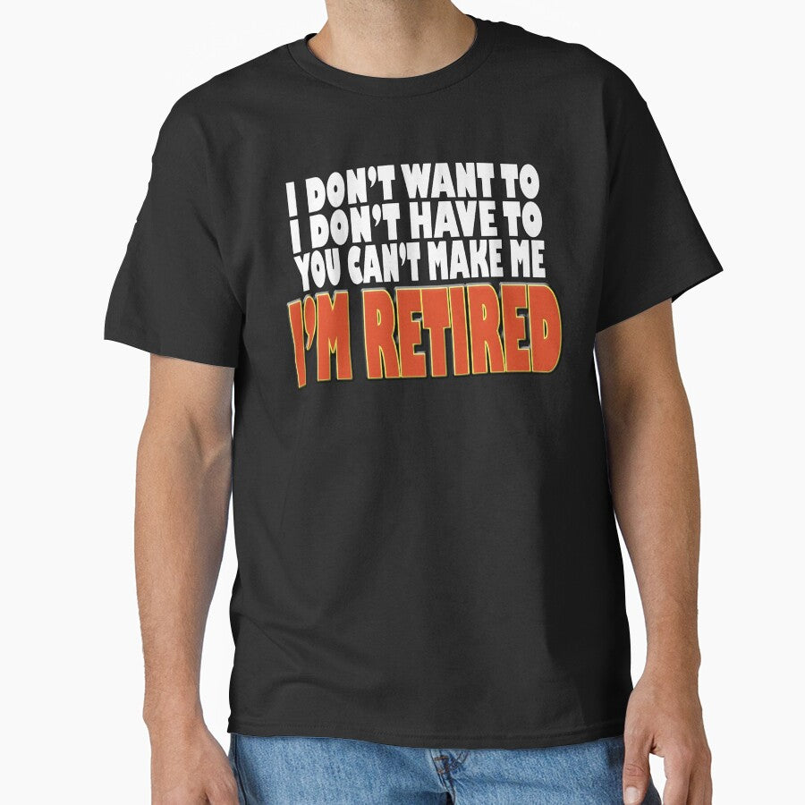 I Don't Want To I'm Retired by Fairyjam