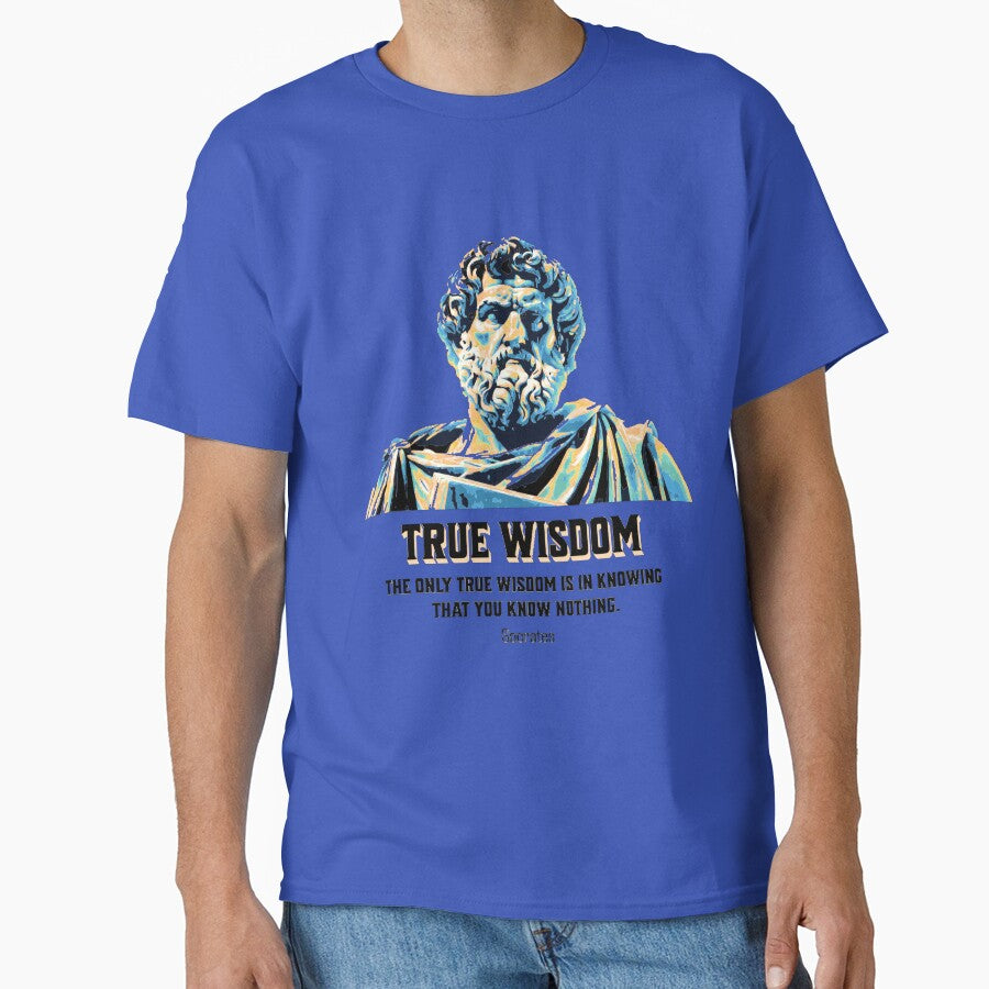 True Wisdom - Socrates - Philosopher Quote Tee, Inspirational Cotton T-Shirt, Perfect Gift for Weddings, Engagements, & Funny Quote Apparel. by SimpleFolks
