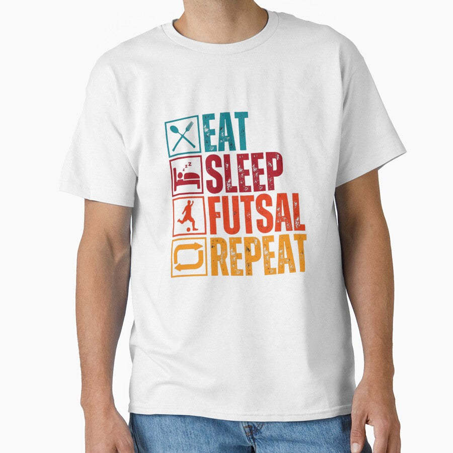 Eat Sleep Futsal Repeat by Designx99Shirt