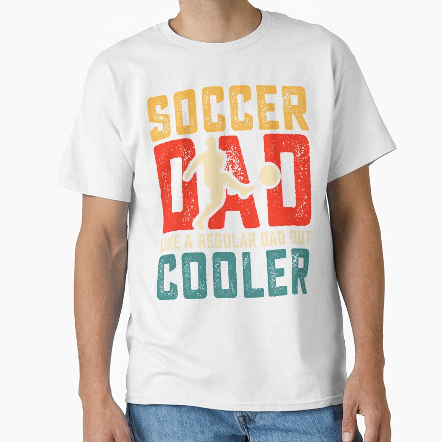 Soccer Dad Like A Regular Dad But Cooler by legendaryskins