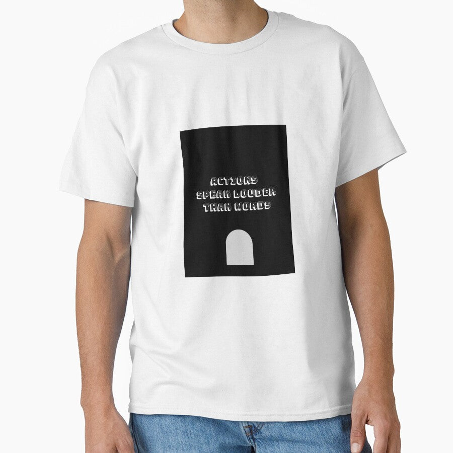Actions Speak Louder Than Words – Motivational Tee by Afgokdeniz