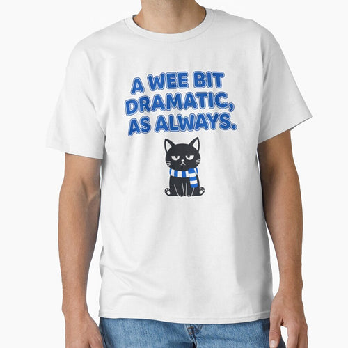 A Wee Bit Dramatic, As Always — Sarcastic Scotland Football Quote by catastrocat