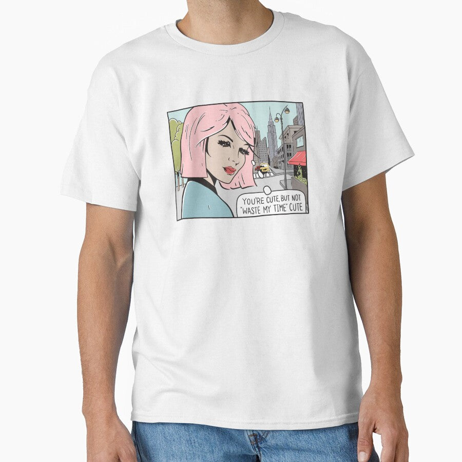 You're Cute, But Not "Waste My Time" Cute by erinopar