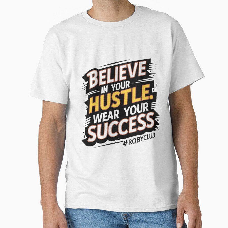 Wear Your Success – Hustle Quote by robyclub