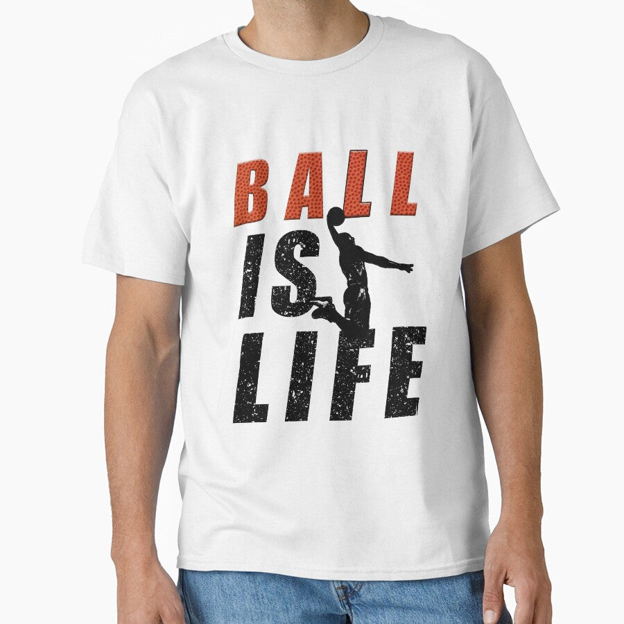 Ball Is Life | Basketball T-Shirt for Men and Women by AllStarMerch