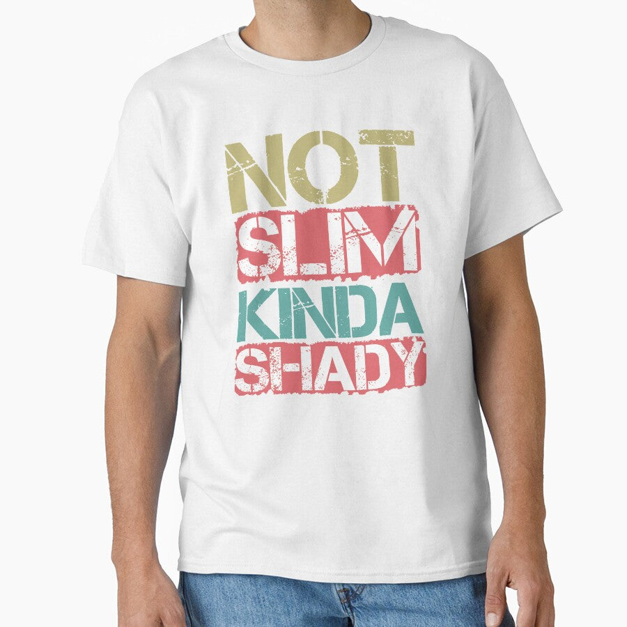 Not Slim Kinda Shady shirt women men Vintage by Magik-Art