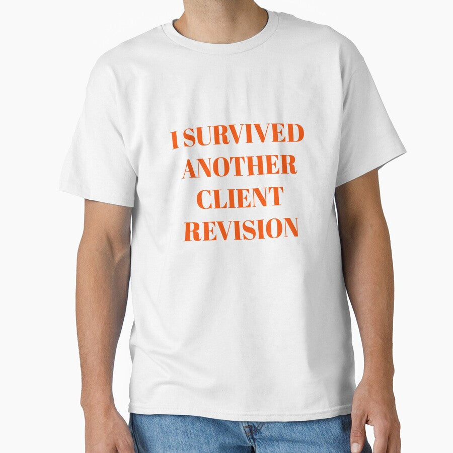 I Survived Another Client Revision by krstyd