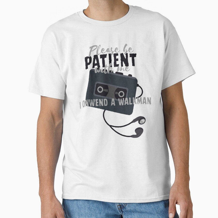 Please Be Patient With Me I Owned A Walkman Essential T-Shirt by Speczify