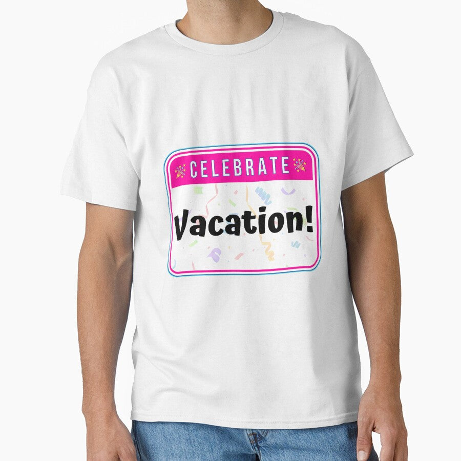 CELEBRATE:  Vacation! - funny celebration signs by DesignsFromTW-S