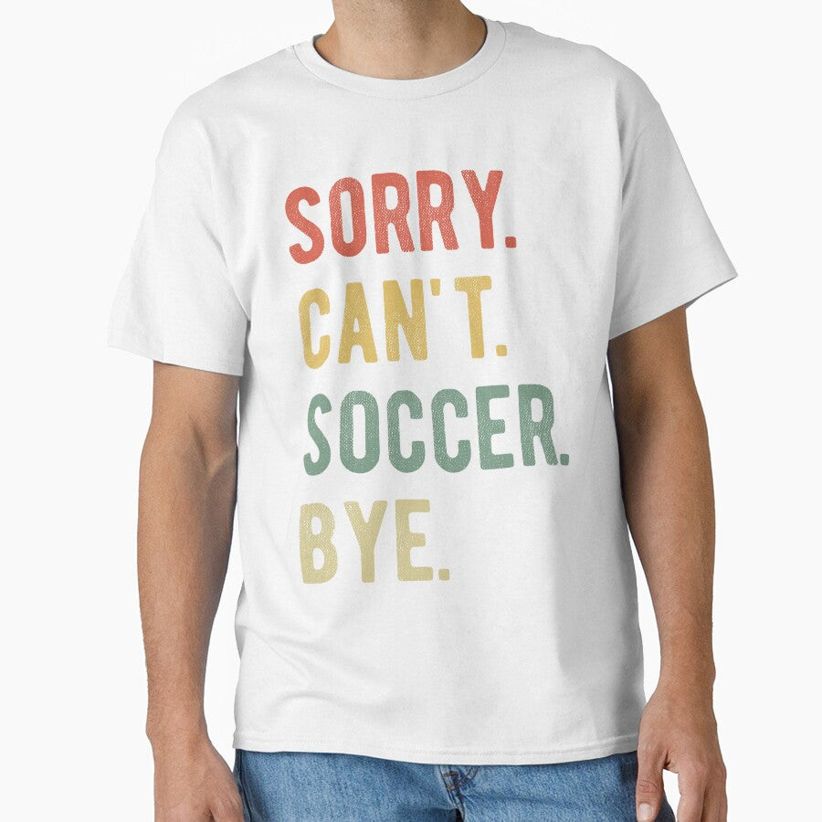 Sorry Can't Soccer Bye II by Lemon Pepper