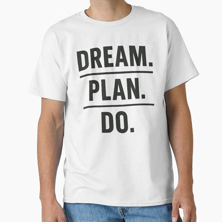 Motivational Dream, Plan, Do Graphic by ThreadQuirk