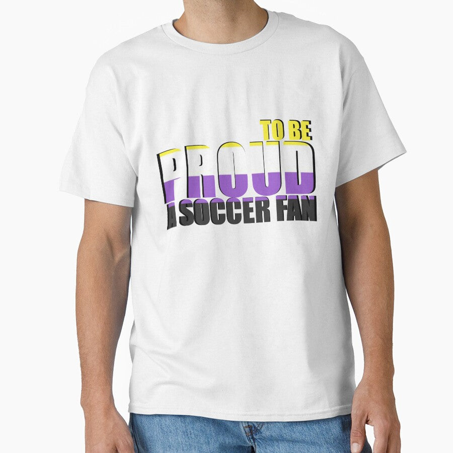 Gender Non-Binary Proud to be a Soccer Fan by MimsTees