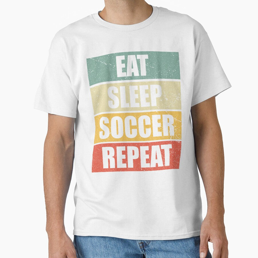 EAT SLEEP SOCCER REPEAT, Classic School Vintage Soccer Vibes For The True Football Enthusiast by NADIASHOP86