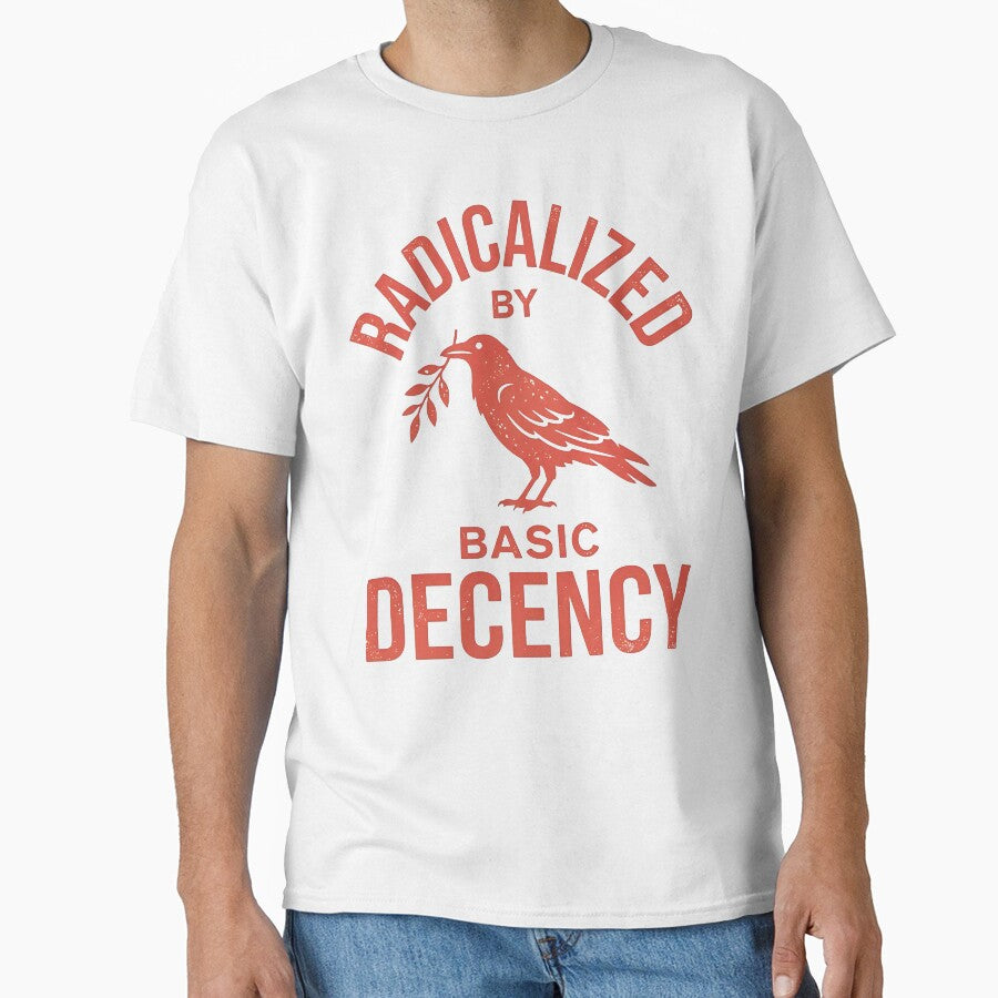 RADICALIZED BY BASIC DECENCY by turkey1200