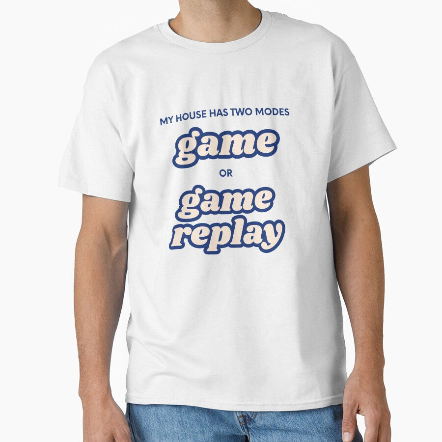 My House Has Two Modes: Game or Replay – Funny Sports Fan Shirt & Mug by BrewtifulMugs