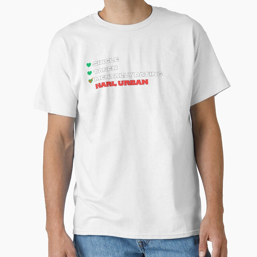 Mentally Dating Karl Urban - White Fonts by Itsheartshop