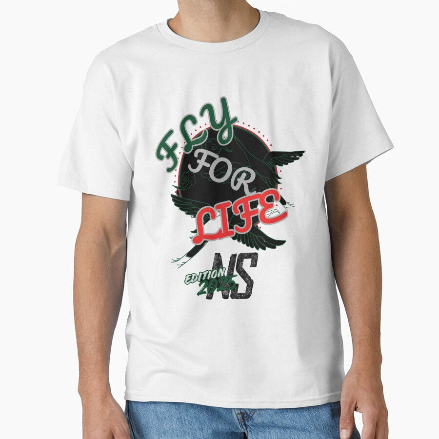 FLY FOR LIFE- NEW STYLERR SHIRT T-SHIRT by NewStyleRR
