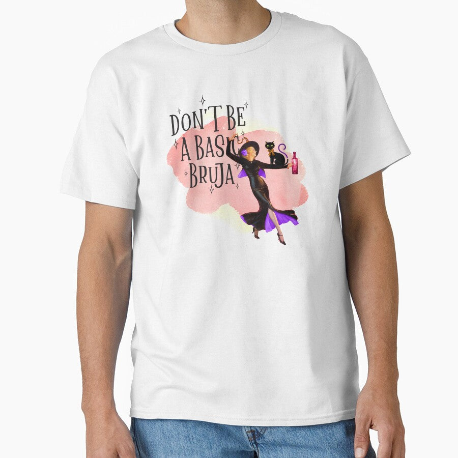 Dont Be A Basic Bruja - Funny Witch Humor for Halloween Day by AwakenedSoul