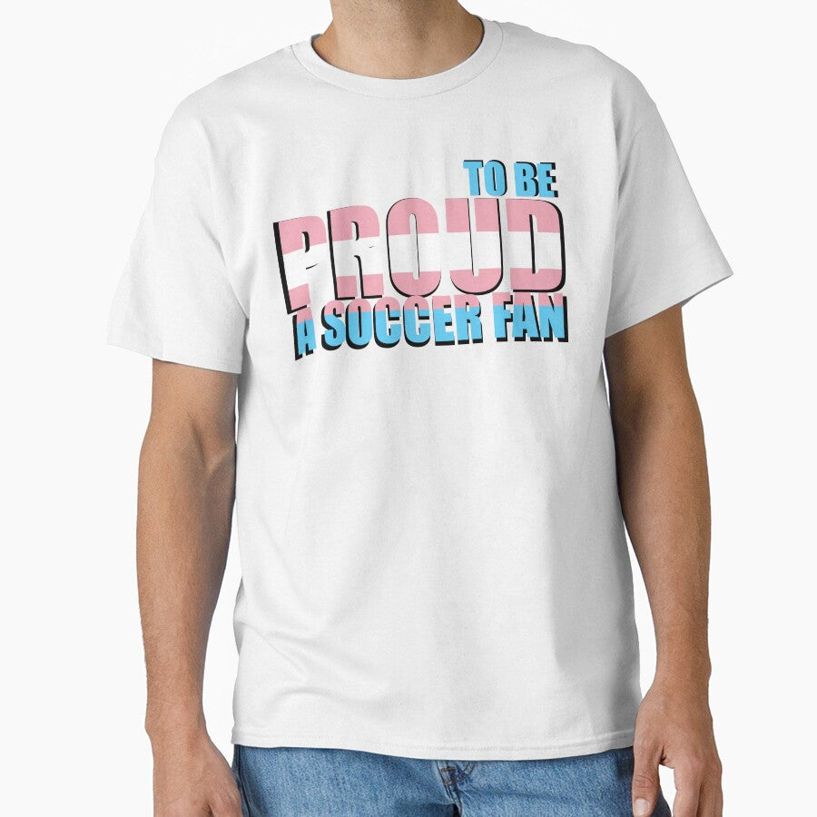 Transgender Proud to be a Soccer Fan by MimsTees