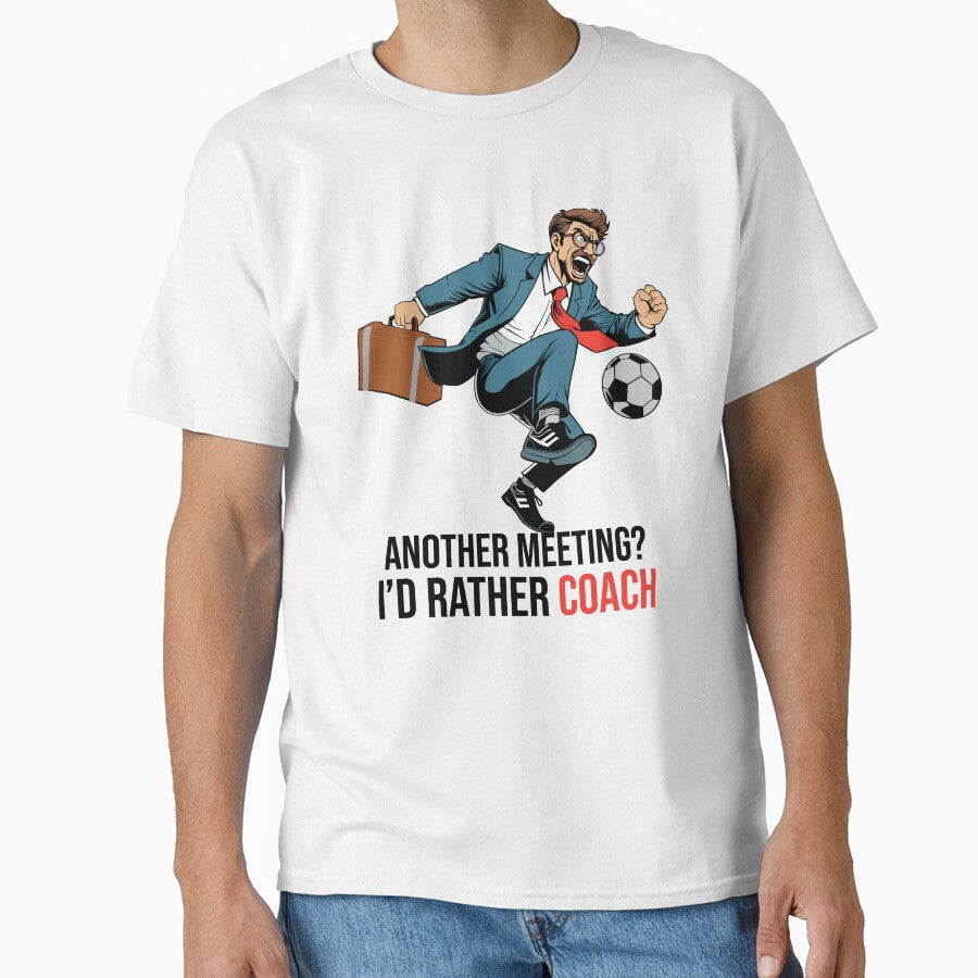 Another Meeting? I’d Rather Coach – Funny Soccer Work-Life Quote by socozora