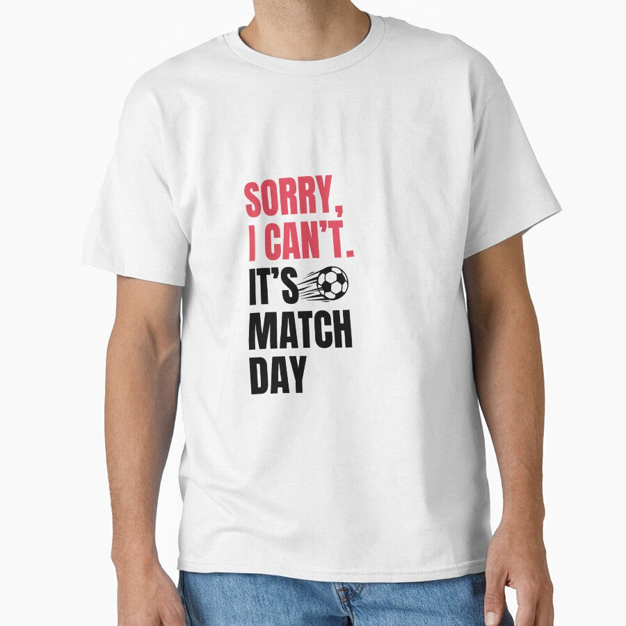 Sorry I Can’t It’s Match Day Soccer Fan by Tattyarts