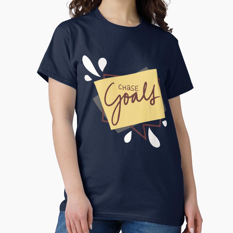 Chase Goals – Motivation You Can Wear by SeyramGraphix