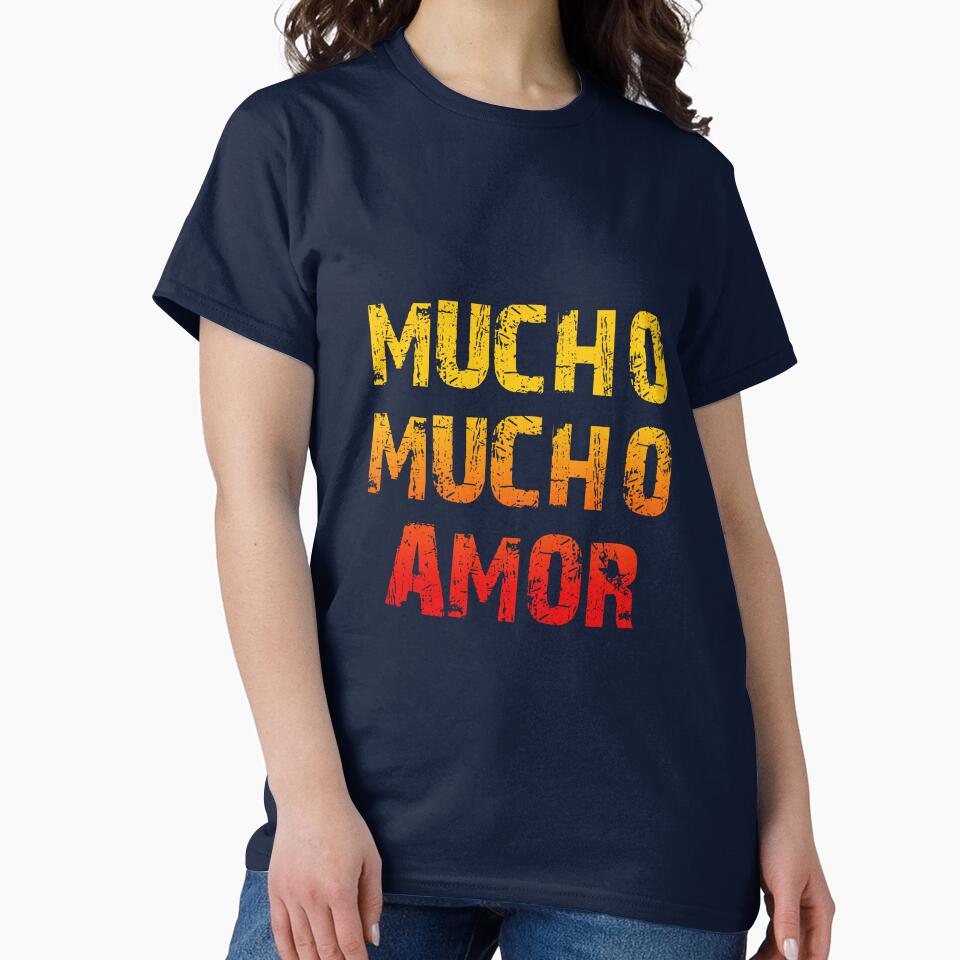 Mucho Mucho Amor Slim Fit, For Man For Women Handmade, For Boys Print On Demand, Hot Idea by CHONTESTORE