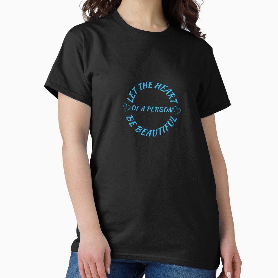 Inspirational "Let the Heart of a Person Be Beautiful" Design by TrendyCanvasC