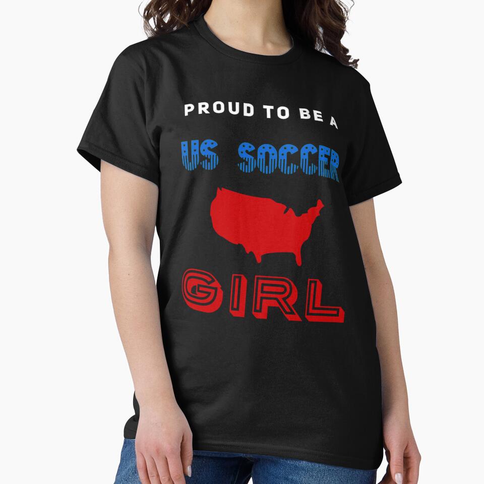 USA Soccer Girl - Proud to be a US Soccer Girl by JJWilsonTees