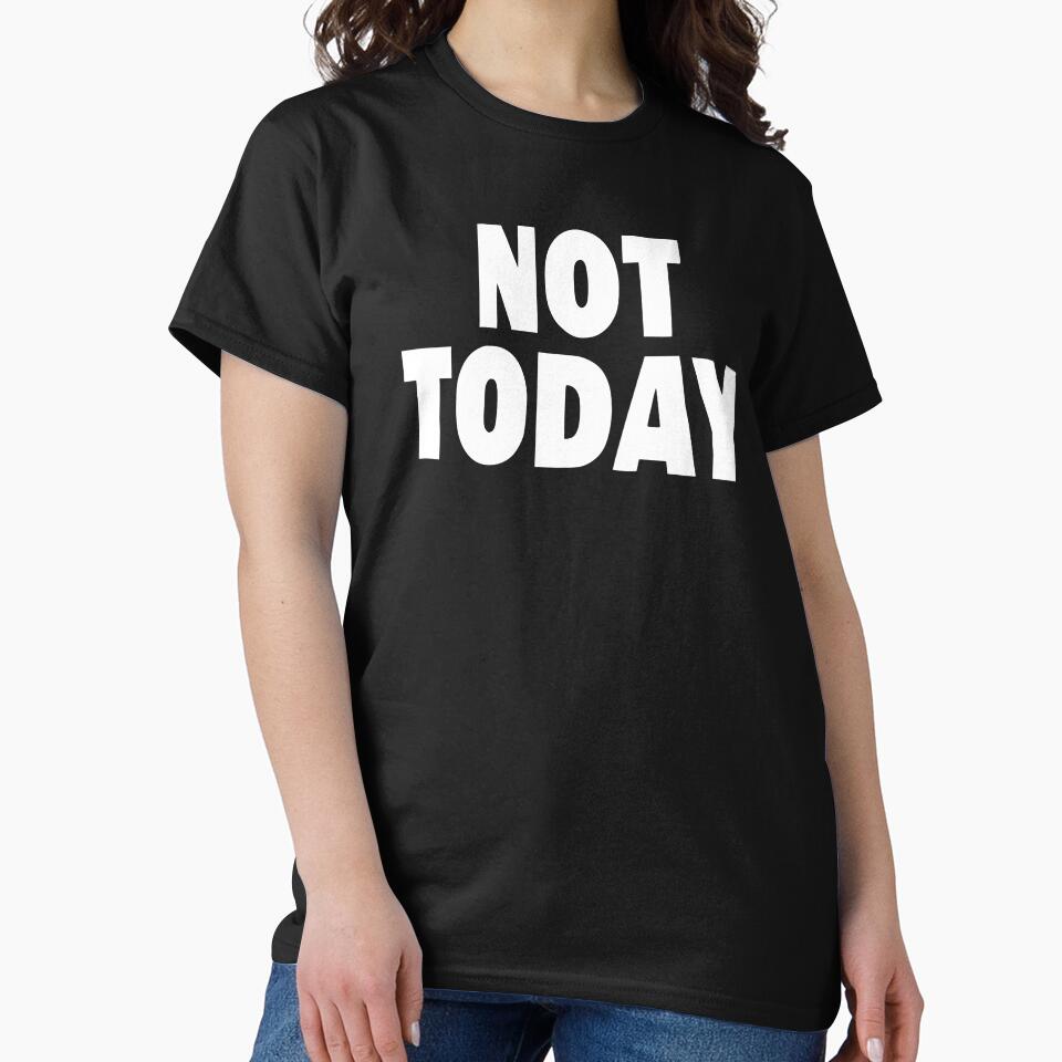 Not Today by Kiwi007