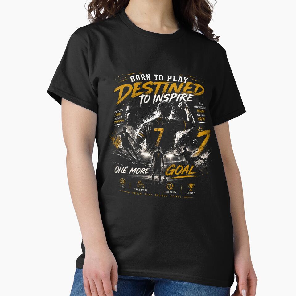 Born To Play Destined To Inspire Soccer Shirt | One More Goal Football Fan Tee | FIFA 2026 Inspired Design by thepixfactory