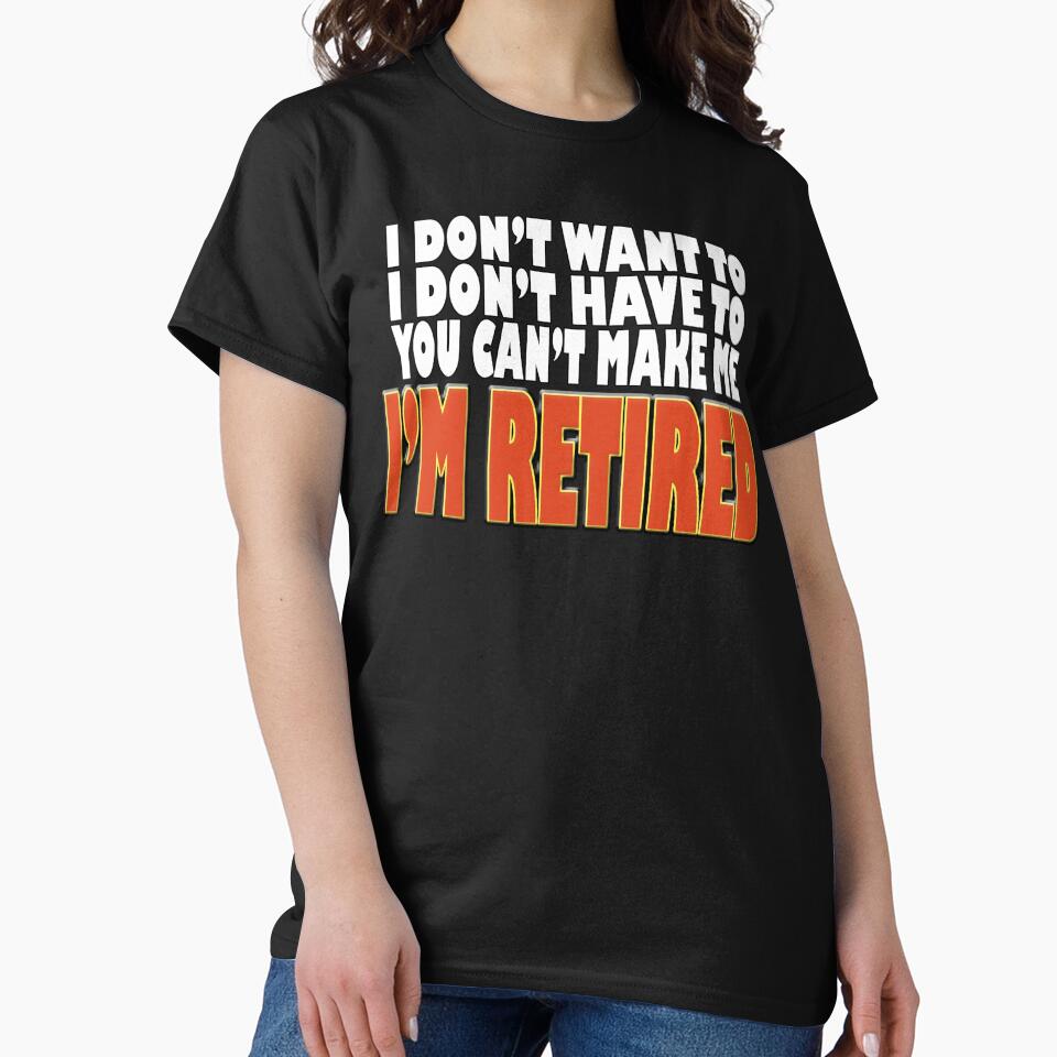 I Don't Want To I'm Retired by Fairyjam