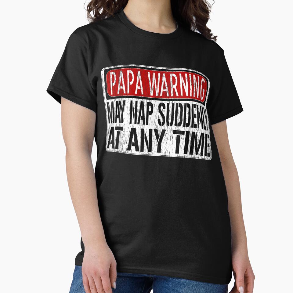Mens Funny Papa Warning Sign - May Nap Suddenly At Any Time Short Sleeve T-Shirt by animal-x1