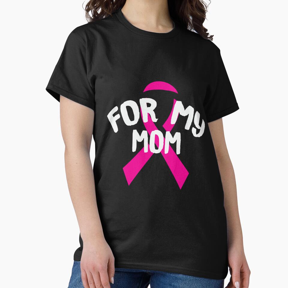 For My Mom Breast Cancer Awareness T-Shirt by AllStarMerch