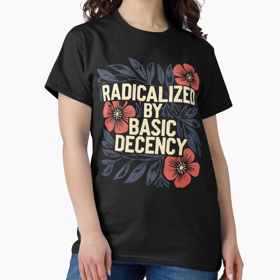 Radicalized By Basic Decency Vintage Floral Feminist Design by susannenovak